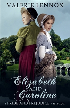 Paperback Elizabeth and Caroline: a Pride and Prejudice variation Book