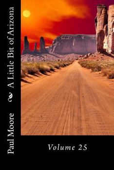Paperback A Little Bit of Arizona: Volume 25 Book