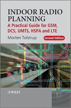 Hardcover Indoor Radio Planning: A Practical Guide for GSM, Dcs, Umts, Hspa and Lte Book