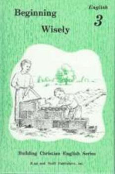 Hardcover Beginning Wisely : English 3 Book