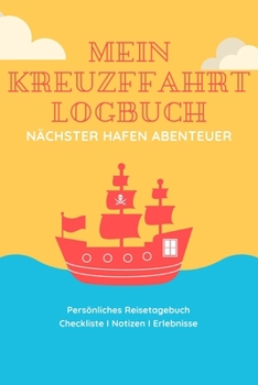 Paperback Mein Kreuzfahrt Logbuch: 120 Seiten. Liebevoll gestaltet. Piratenschiff. [German] Book