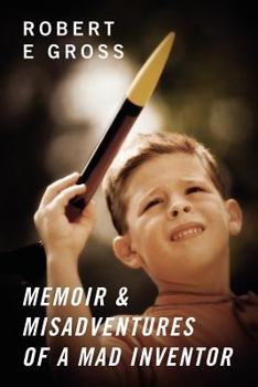 Paperback Memoir & Misadventures of a Mad Inventor Book