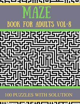Paperback Maze Book for Adults Vol-8: 100 Challenging Mazes Puzzles for Seniors [Large Print] Book