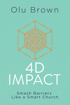 Paperback 4D Impact: Smash Barriers Like a Smart Church Book