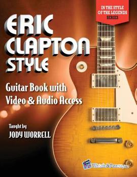 Paperback Eric Clapton Style Guitar Book: with Online Video & Audio Access Book