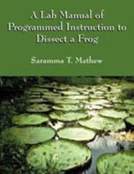 Paperback A lab manual of programmed instruction to dissect a frog Book