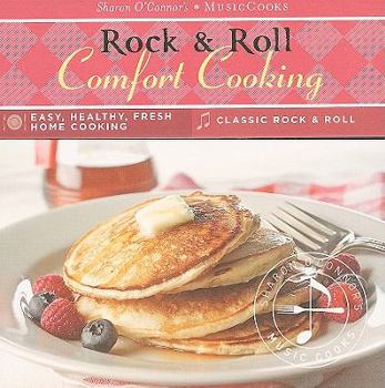 Cards Rock & Roll Comfort Cooking: Easy, Healthy, Fresh Home Cooking, Classic Rock & Roll [With CD (Audio) and Easel] Book