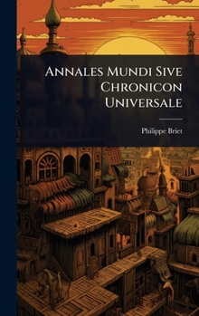 Hardcover Annales Mundi Sive Chronicon Universale [Latin] Book