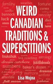 Paperback Weird Canadian Traditions and Superstitions Book