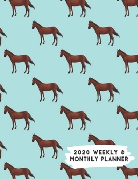 Paperback 2020 Weekly & Monthly Planner: Brown Horse with Blue Background Calendar & Journal Book