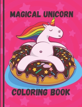 Paperback magical unicorn coloring book: Activity magical unicorn coloring book for kids, gift for kids, 110 pages, 8,5*11 inch Book