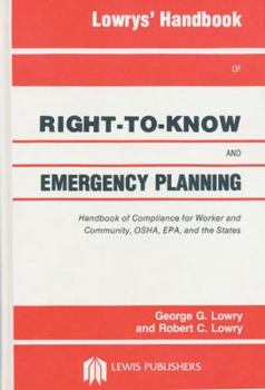 Hardcover Lowrys' Handbook of Right-To-Know and Emergency Planning, Sara Title III Book