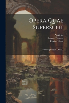 Paperback Opera Quae Supersunt: Metamorphoseon Libri XI [Latin] Book