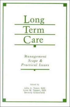 Long-Term Care: Management, Scope, and Practical Issues