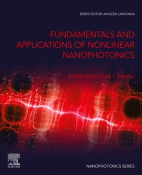 Paperback Fundamentals and Applications of Nonlinear Nanophotonics Book