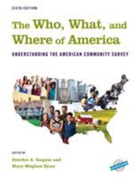 Hardcover The Who, What, and Where of America: Understanding the American Community Survey Book