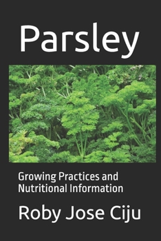 Parsley: Growing Practices and Nutritional Information