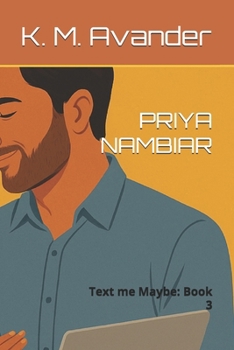 PRIYA NAMBIAR: Text me Maybe: Book 3 (Romance)