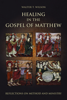 Paperback Healing in the Gospel of Matthew: Reflections on Method and Ministry Book