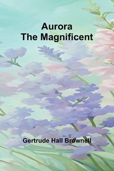 Paperback Aurora The Magnificent Book