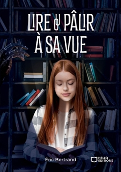 Paperback Lire ou pâlir à sa vue (French Edition) [French] Book