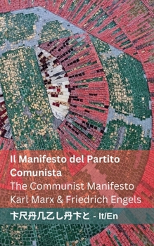 Il Manifesto del Partito Comunista / The Communist Manifesto: Tranzlaty Italiano English (Italian Edition)