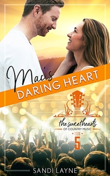 Mac's Daring Heart - Book #6 of the Sweethearts of Country Music