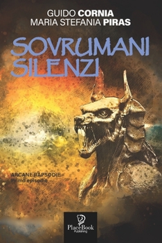 Paperback Sovrumani Silenzi: ARCANE RAPSODIE Primo episodio [Italian] Book