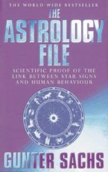 Hardcover The Astrology File: Scientific Proof of the Link Between the Star Signs and Human Behaviour Book