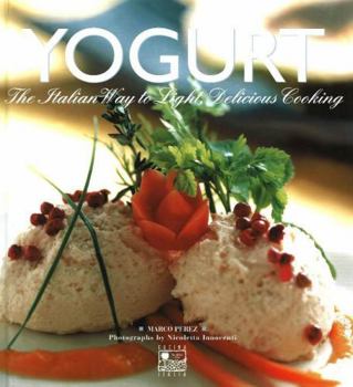 Hardcover Yogurt: The Italian Way to Light, Delicious Cooking Book