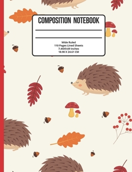 Composition Notebook Wide Ruled: Hedgehog 110 Pages