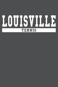Louisville Tennis: American Campus Sport Lined Journal Notebook