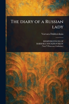 The Diary of a Russian Lady: Reminiscences of Barbara Doukhovskoy
