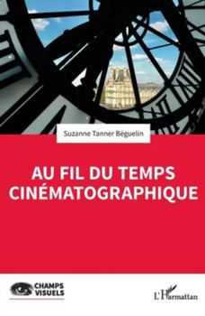 Paperback Au fil du temps cinématographique [French] Book