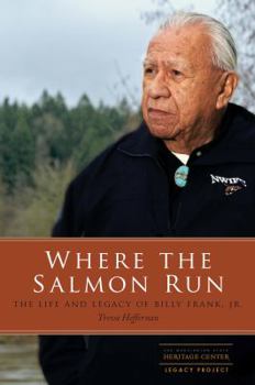 Paperback Where the Salmon Run: The Life and Legacy of Billy Frank Jr. Book