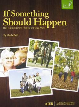 If Something Should Happen: How to Organize Your Financial and Legal Affairs