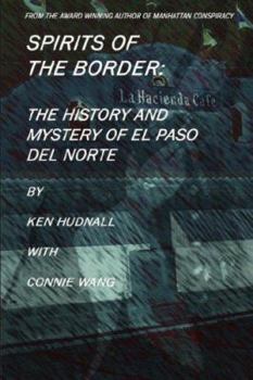 Paperback Spirits of the Border: The History and Mystery of El Paso Del Norte Book