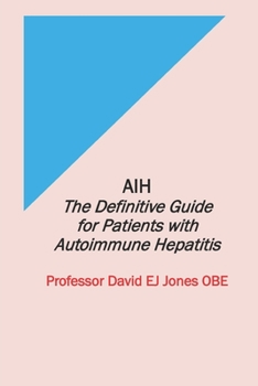 Paperback Aih: The Definitive Guide for Patients with Autoimmune Hepatitis Book