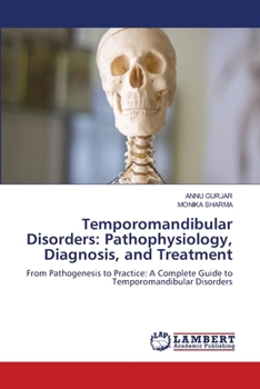 Temporomandibular Disorders: Pathophysiology, Diagnosis, and Treatment