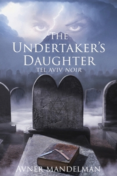 Paperback The Undertaker's Daughter (Tel Aviv Noir) Book