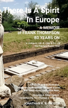 Hardcover There Is A Spirit In Europe: A Memoir of Frank Thompson 80 Years On Book