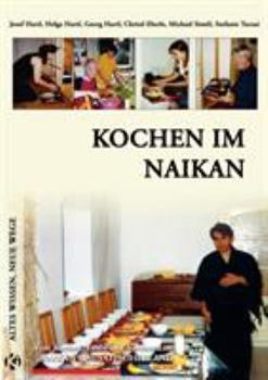 Paperback Kochen im Naikan: Vom Kochen, Essen und Verdauen im Naikan Haus Ötscherland [German] Book