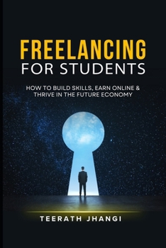FREELANCING FOR STUDENTS: The Future Economy