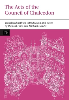 Paperback The Acts of the Council of Chalcedon Book