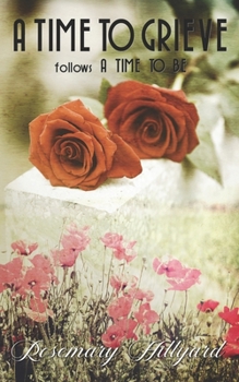 Paperback A Time to Grieve: follows A TIME TO BE Book