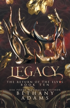 Legacy - Book #10 of the Return of the Elves