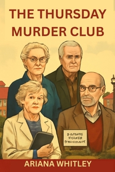 THE THURSDAY MURDER CLUB: A Whimsical Whodunit with Stellar Cast and Crafty Sleuths, Behind the Mystery and into the Heart of Friendship