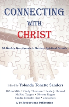 Paperback Connecting with Christ: 52 Weekly Devotionals to Nurture Spiritual Growth Book