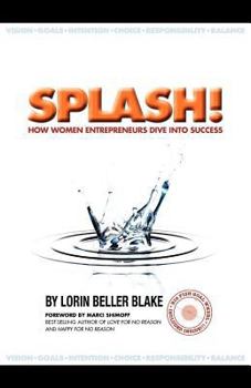 Paperback Splash! How Women Entrepreneurs Dive Into Success Book