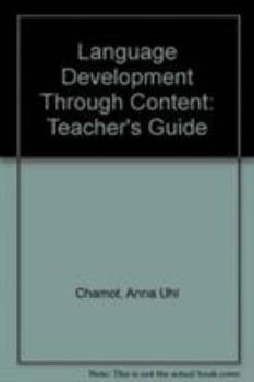 Language Development Through Content: Teacher's Guide
